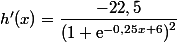  h'(x)=\dfrac{-22,5}{\left(1+\text{e}^{-0,25x+6}\right)^2}